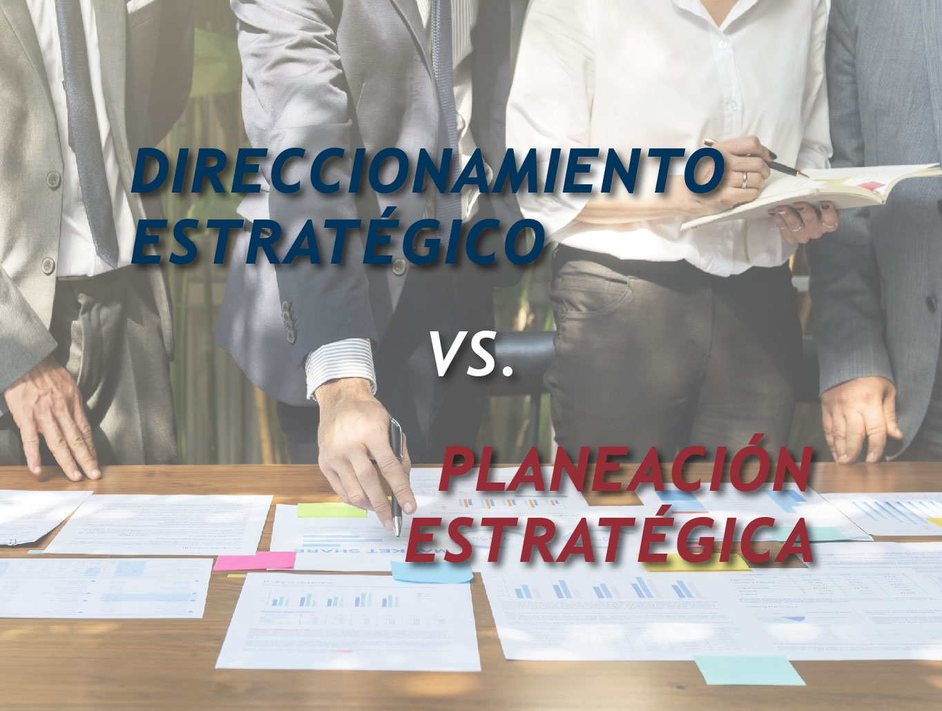 Direccionamiento estrat&eacute;gico o planeaci&oacute;n estrat&eacute;gica. &iquest;Acaso no es lo mismo?